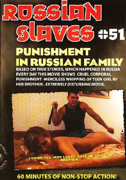 Russian Slaves 51 - Punishments in Russian Family (2007) DVDRip Russian Slaves 51 - Punishments in Russian Family (2007) DVDRip